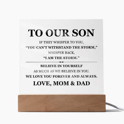Square Acrylic Plaque - To My Son "Believe In Your Self"