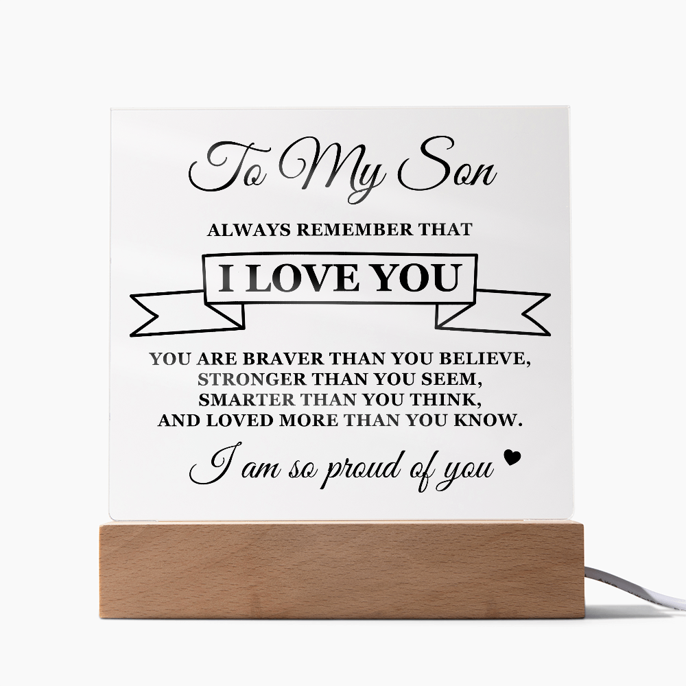To My Son "Always Remember That I Love You"