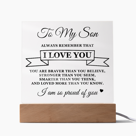 To My Son "Always Remember That I Love You"