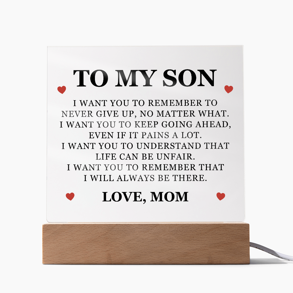Square Acrylic Plaque - To My Son "Never Give Up, No Matter What"