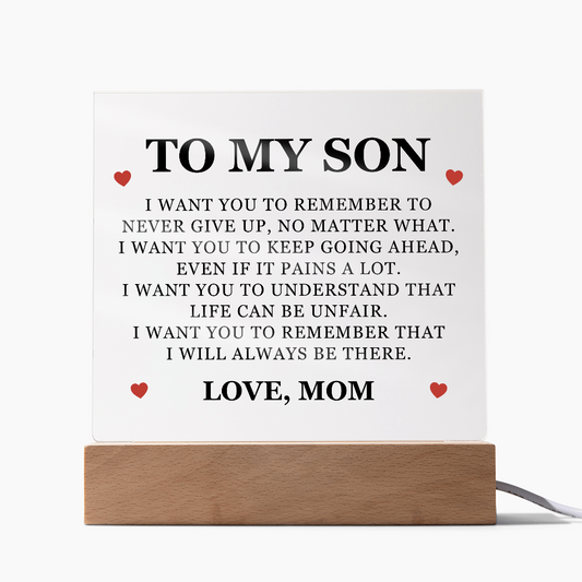 Square Acrylic Plaque - To My Son "Never Give Up, No Matter What"