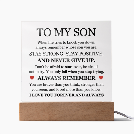 Acrylic Square Plaque - To My Son "Never Give Up"