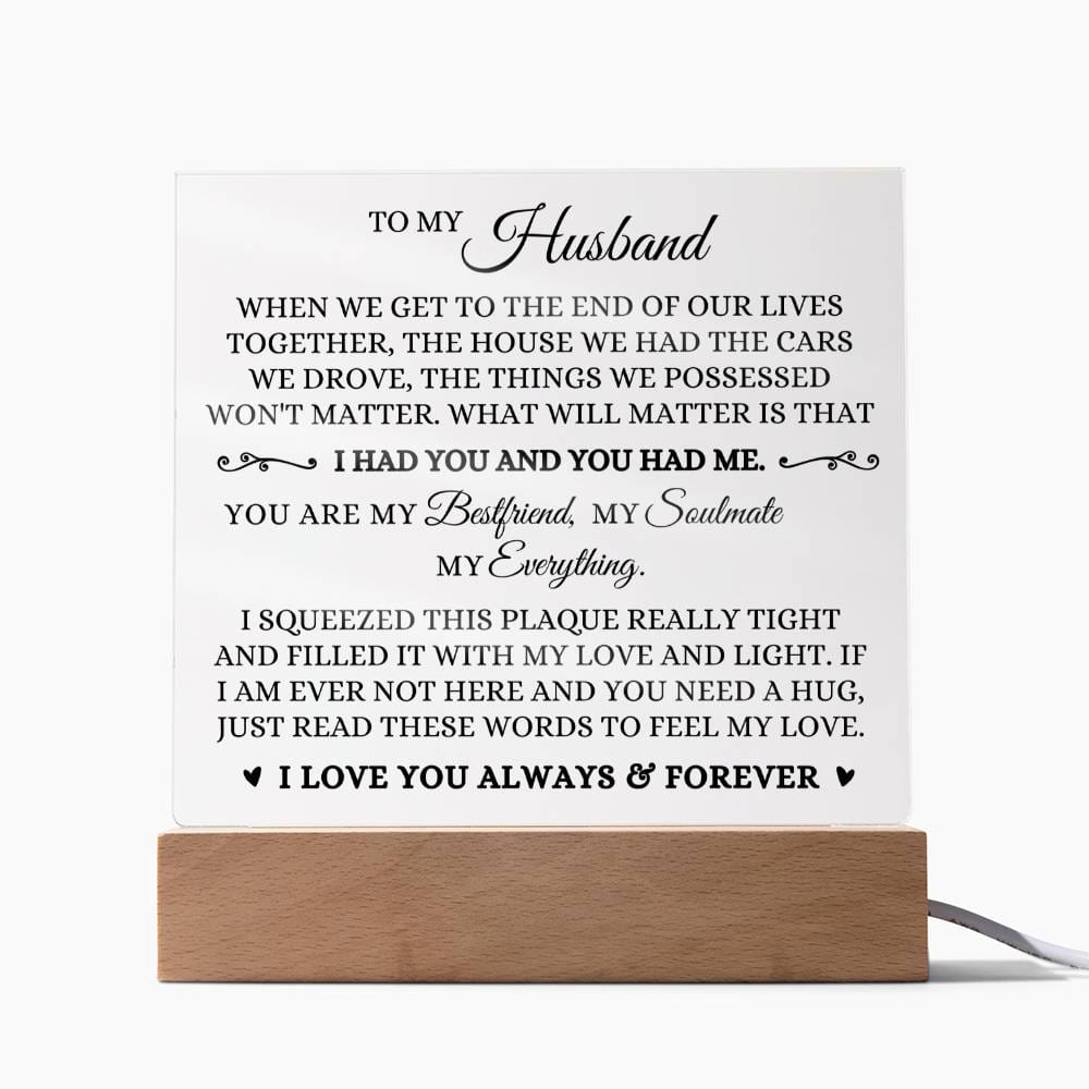 I Had You and You Had Me Acrylic Plaque To My Husband