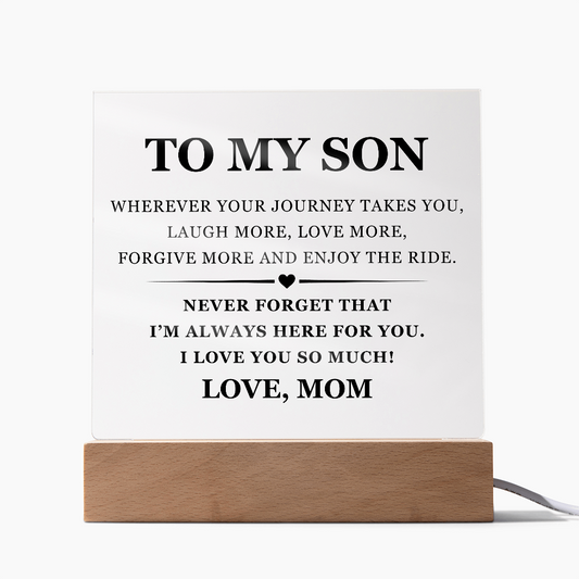 Square Acrylic Plaque - To My Son "I'm Always Here For You"