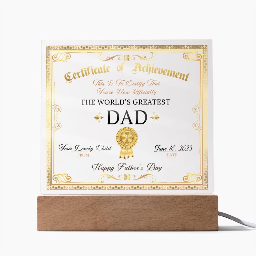Dad Certificate, Happy Father's Day, LED Acrylic Plaque, To The World's Greatest Dad, From Son Daughter