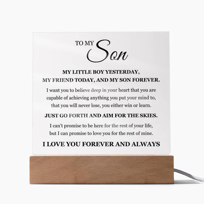 Acrylic Square Plaque - To My Son " My Little Boy Yesterday, My Friend Today, And My Son Forever".