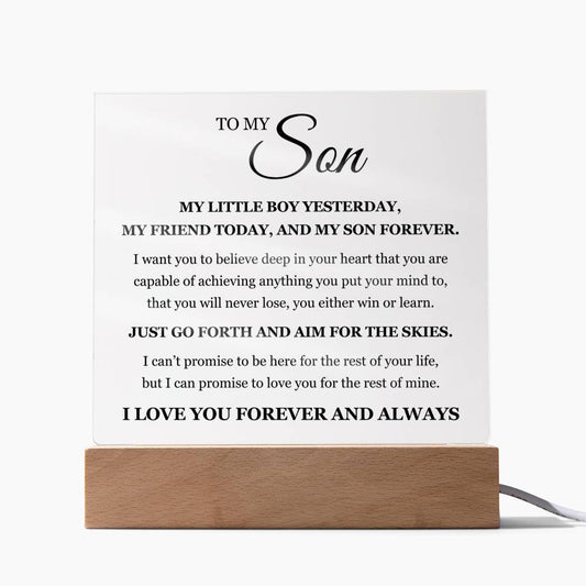 Acrylic Square Plaque - To My Son " My Little Boy Yesterday, My Friend Today, And My Son Forever".