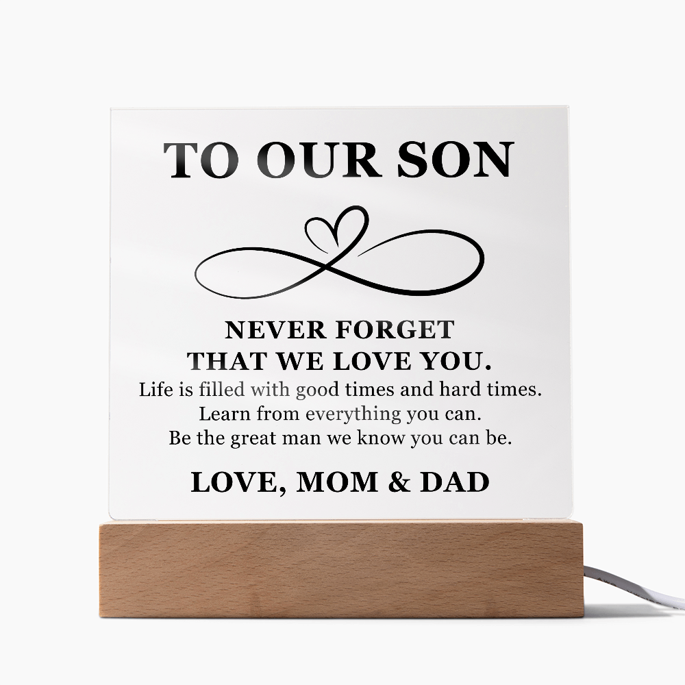 Square Acrylic Plaque - To My Son "Never Forget that we Love You"
