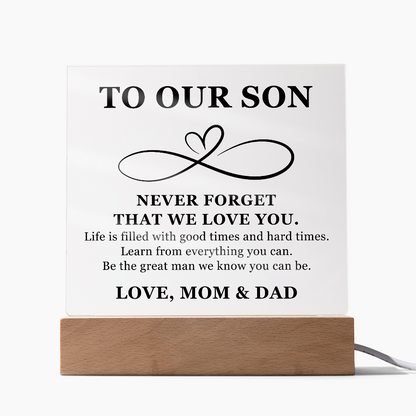 Square Acrylic Plaque - To My Son "Never Forget that we Love You"