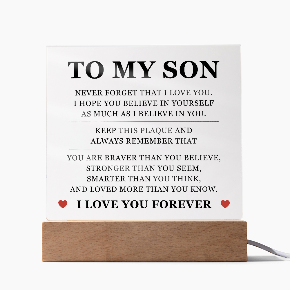 Square Acrylic Plaque - To My Son "Keep this Plaque and Always Remember that"