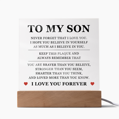 Square Acrylic Plaque - To My Son "Keep this Plaque and Always Remember that"