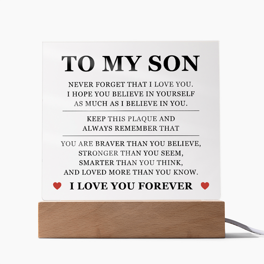 Square Acrylic Plaque - To My Son "Keep this Plaque and Always Remember that"