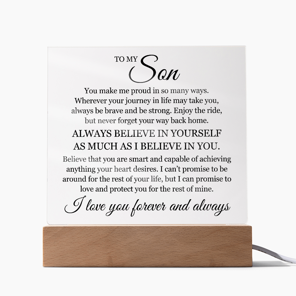 Acrylic Square Plaque - To My Son "Always Believe In Yourself"