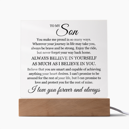 Acrylic Square Plaque - To My Son "Always Believe In Yourself"