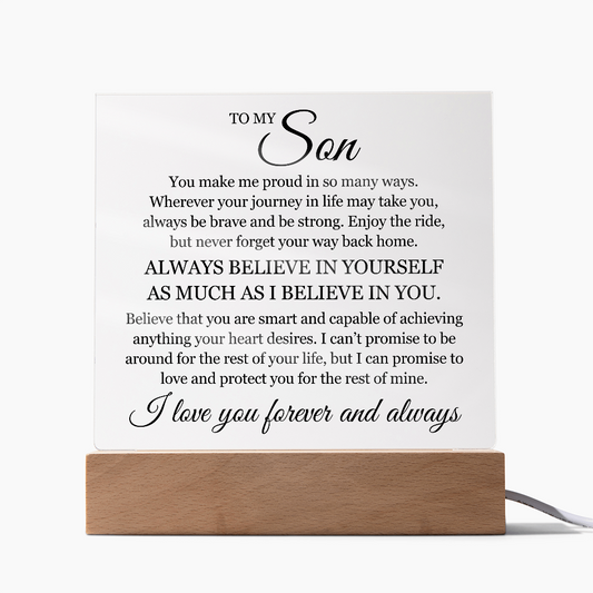 Acrylic Square Plaque - To My Son "Always Believe In Yourself"