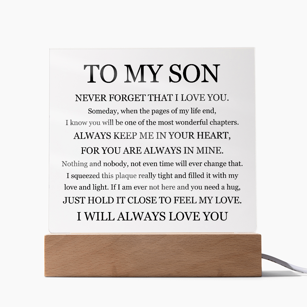 Square Acrylic Plaque - To My Son "I Will Always Love You"
