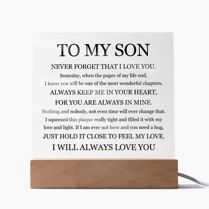 Square Acrylic Plaque - To My Son "I Will Always Love You"