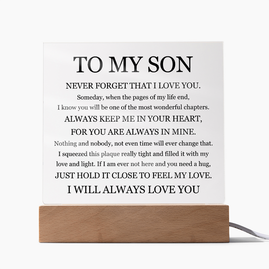 Square Acrylic Plaque - To My Son "I Will Always Love You"