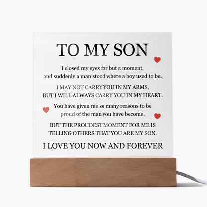 Square Acrylic Plaque - To My Son "I will always carry you in my Heart"