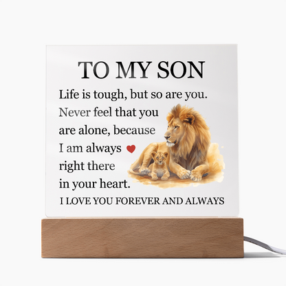 Acrylic Square Plaque - To My Son "Life is Tough, But so are you"