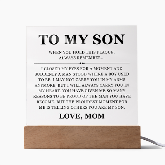 Square Acrylic Plaque - To My Son "When You Hold This Plaque Always Remember"