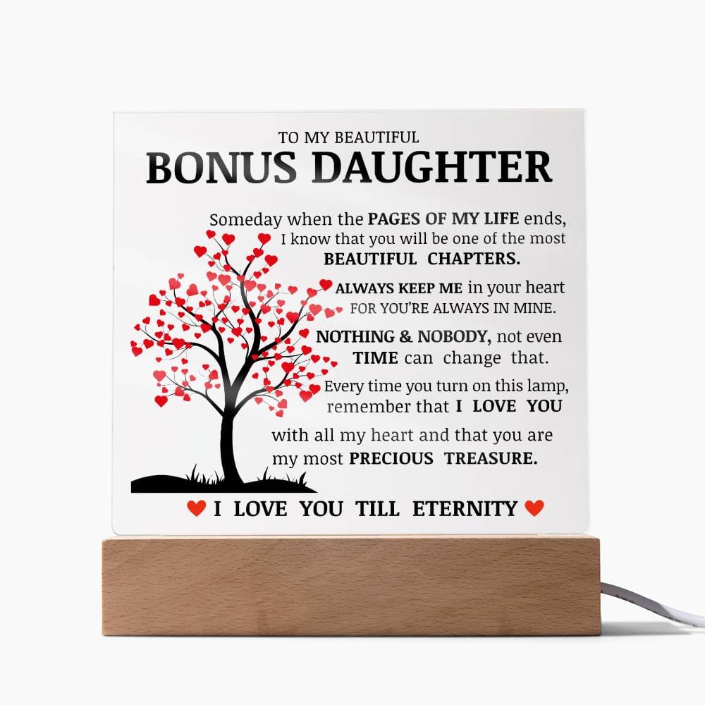 To My Beautiful Bonus Daughter, You Are My Most Precious Treasure, Acrylic Plaque