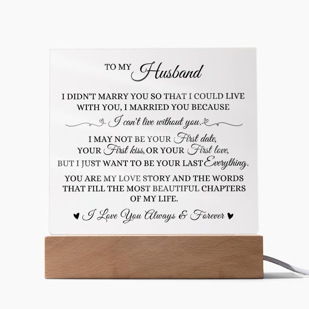 To My Husband - I Can't Live Without You - Acrylic Plaque