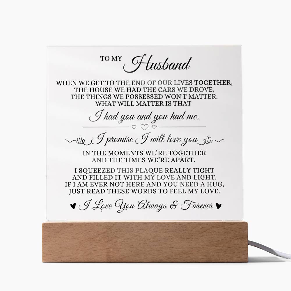 To My Husband - I Promise I Will Love You - Acrylic Plaque