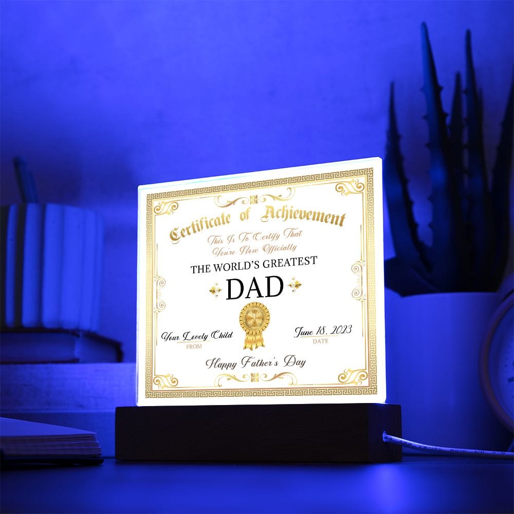 Dad Certificate, Happy Father's Day, LED Acrylic Plaque, To The World's Greatest Dad, From Son Daughter