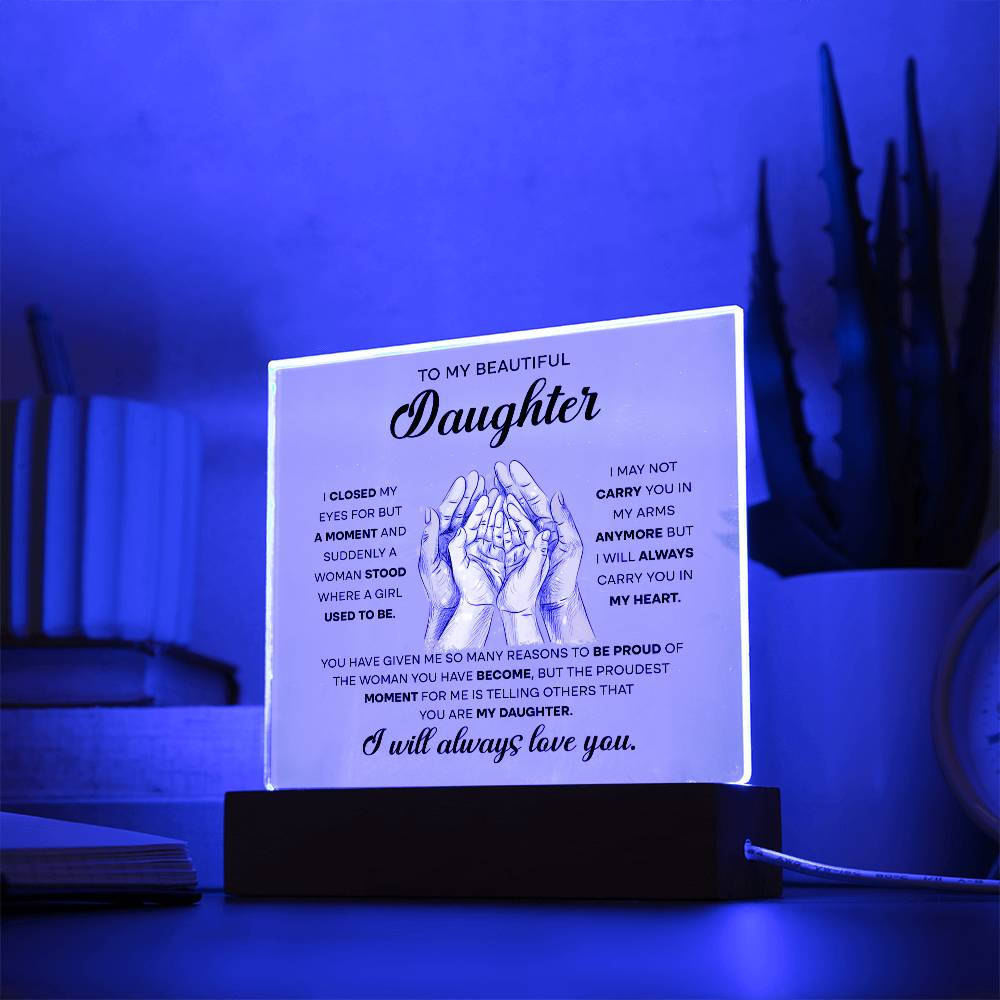 To My Beautiful Daughter, Acrylic Square Plaque