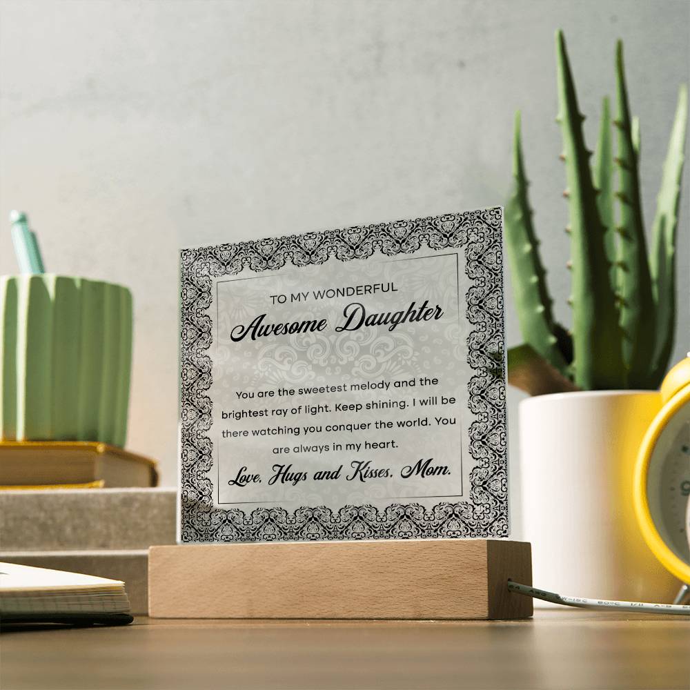 To My Wonderful Awesome Daughter, Acrylic Square Plaque