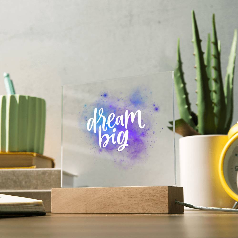 Inspirational Gift, Dream Big, Acrylic Square Plaque