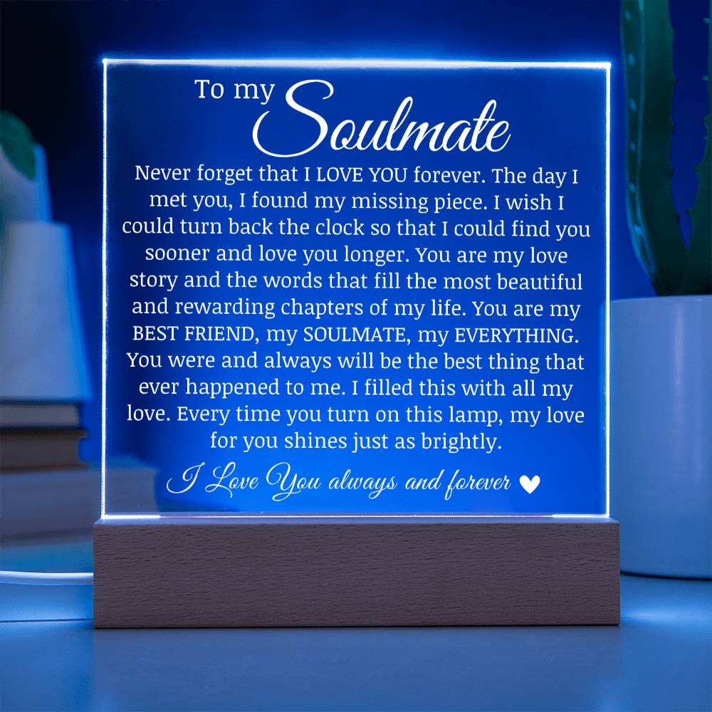 To My Soulmate "I Love You Always and Forever" Acrylic Plaque