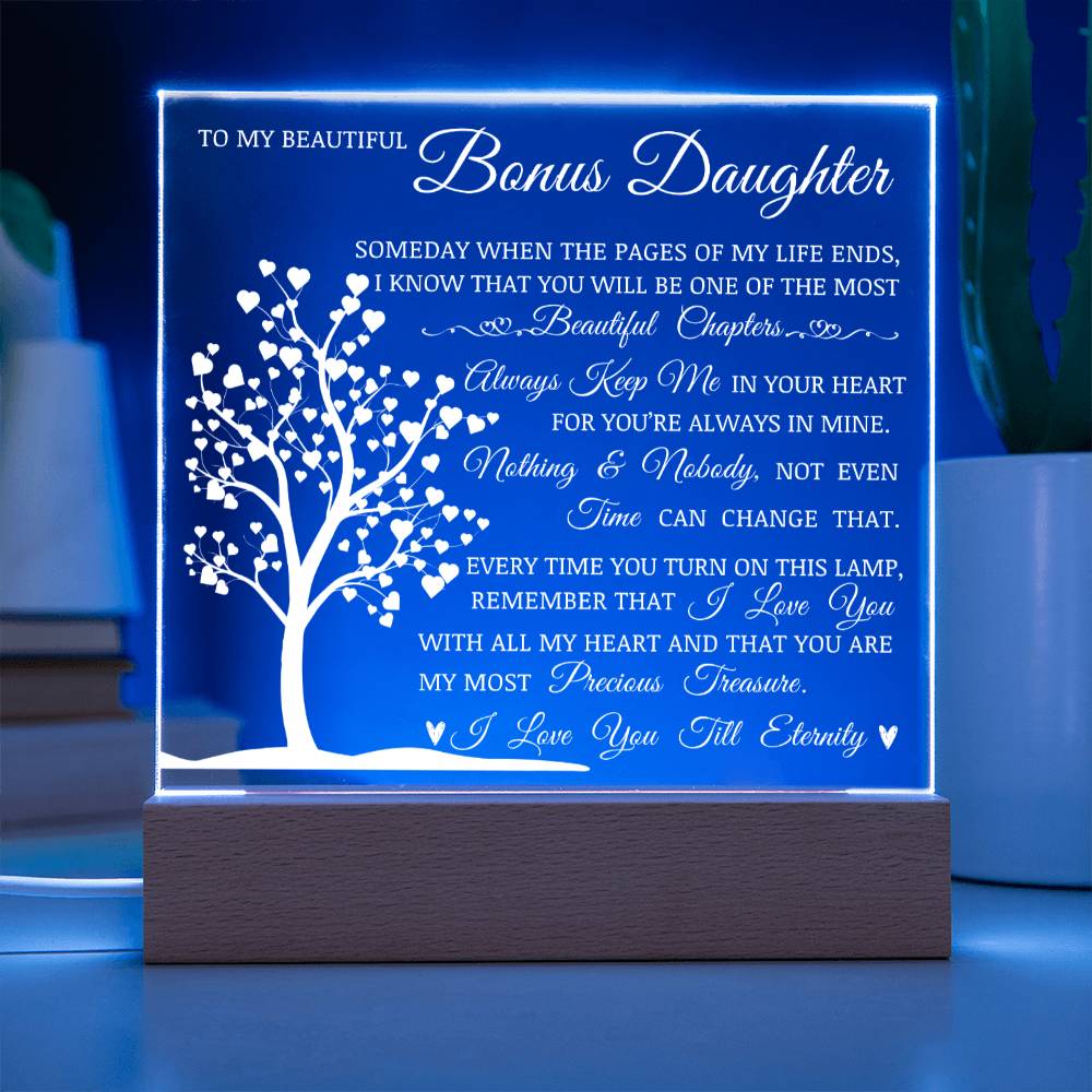 To My Beautiful Bonus Daughter, You Are My Most Precious Treasure, Acrylic Plaque