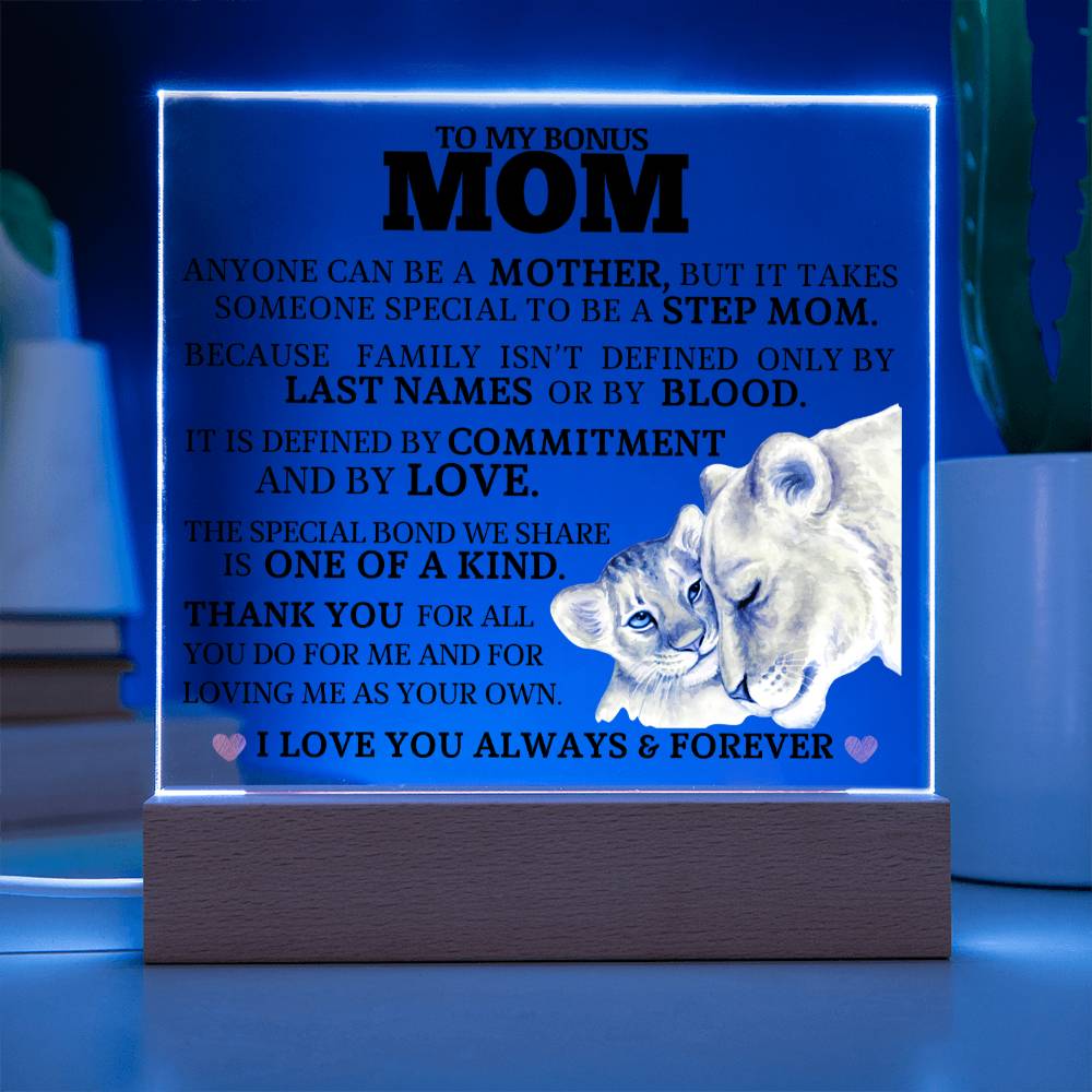 To My Bonus Mom "One of a Kind" Acrylic Plaque