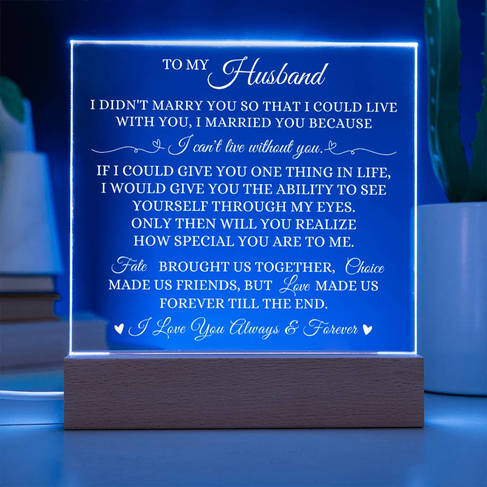 To My Husband "I Can't Live Without You" LED Acrylic Lamp