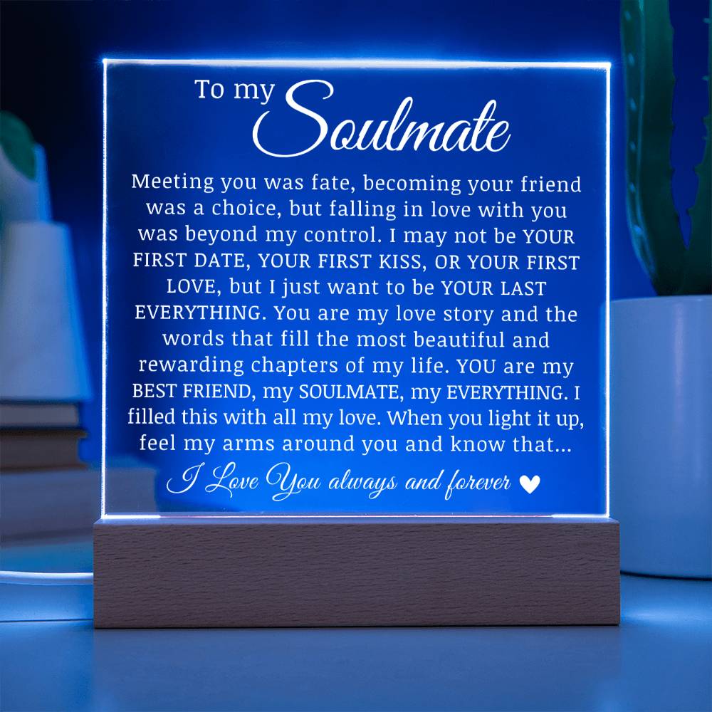 To My Soulmate "I Love You Always and Forever" Acrylic Plaque