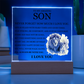 Acrylic Square Plaque - To My Son "Never Forget How Much I Love You"