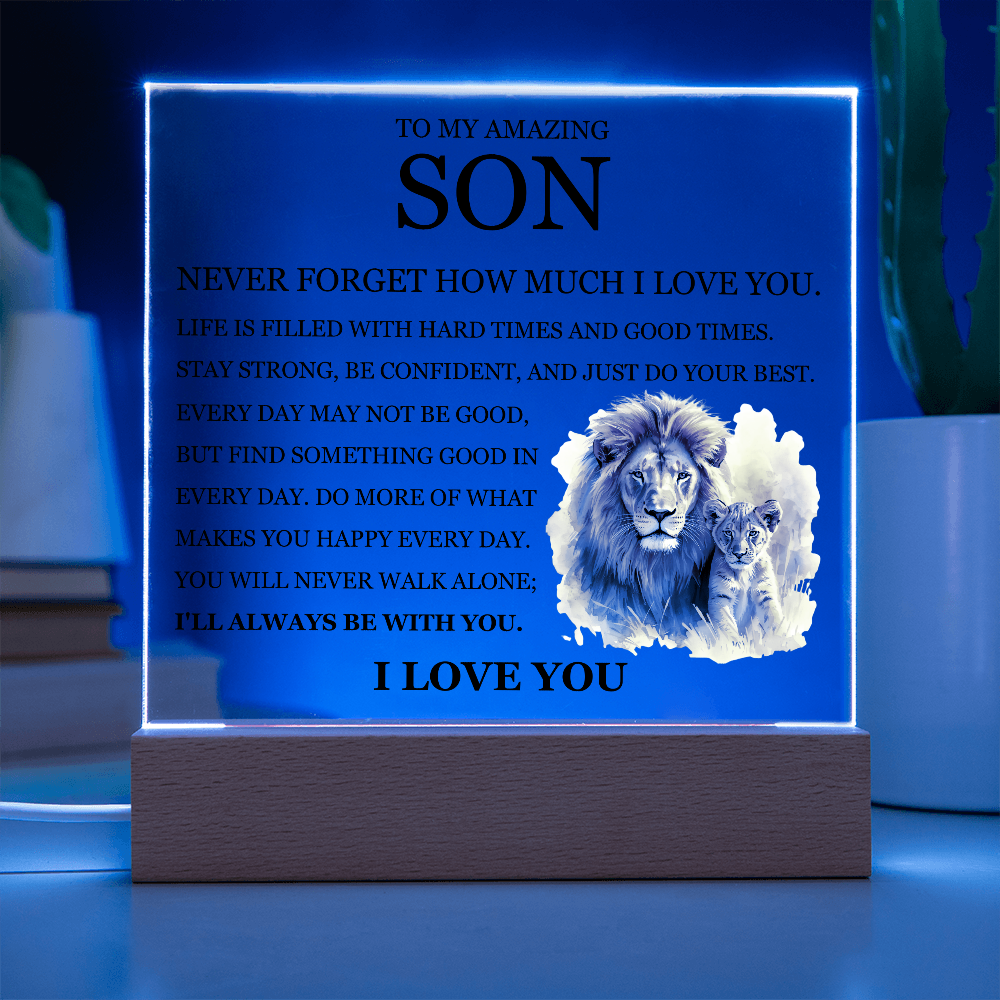 Acrylic Square Plaque - To My Son "Never Forget How Much I Love You"