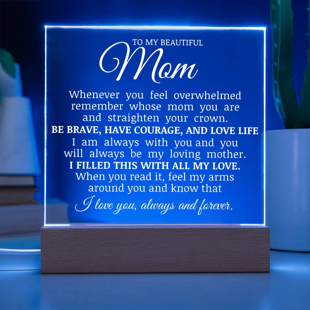 To My Beautiful Mom, Acrylic Plaque, Mom Gift for Mother's Day Birthday Christmas,