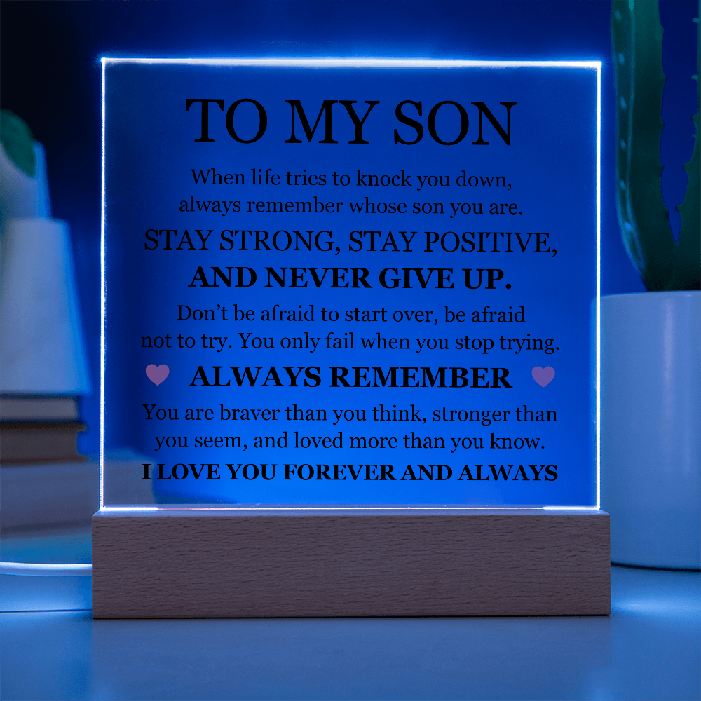 Acrylic Square Plaque - To My Son "Never Give Up"