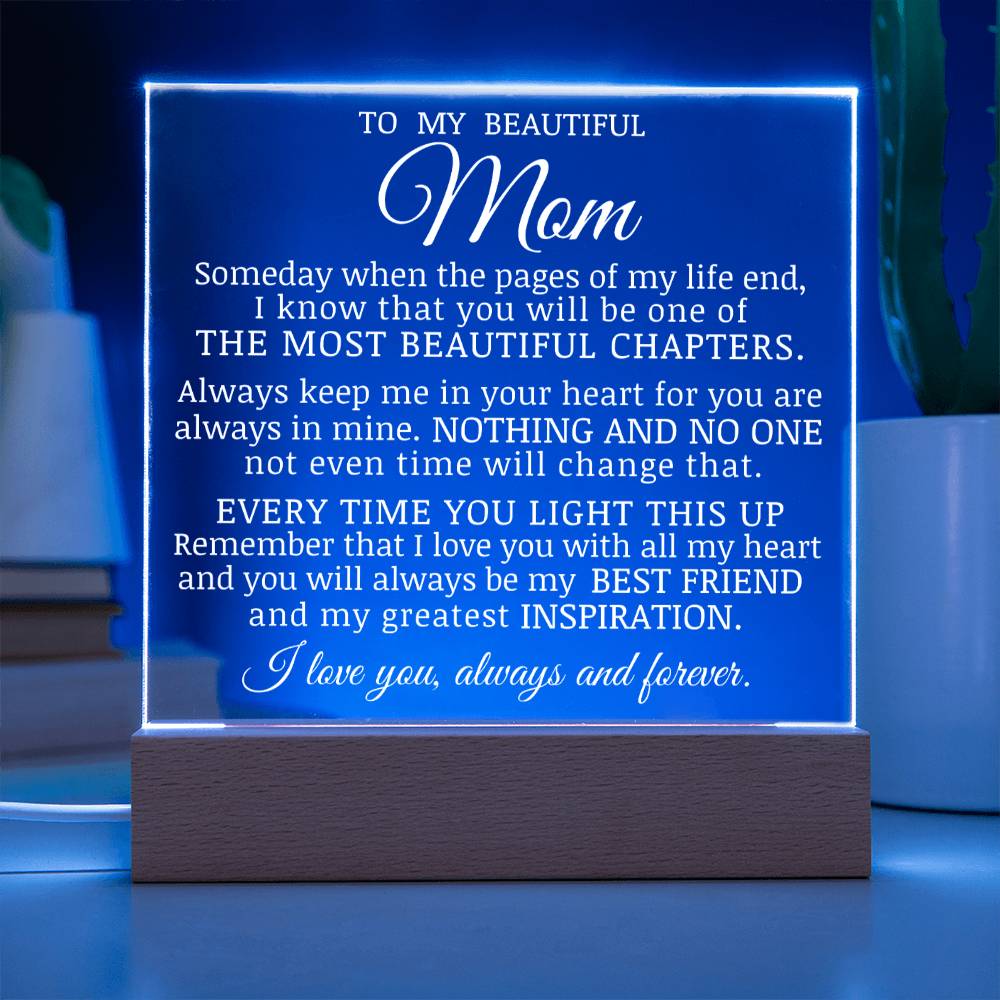 To My Beautiful Mom "You Will Always Be My Best Friend" Acrylic Plaque