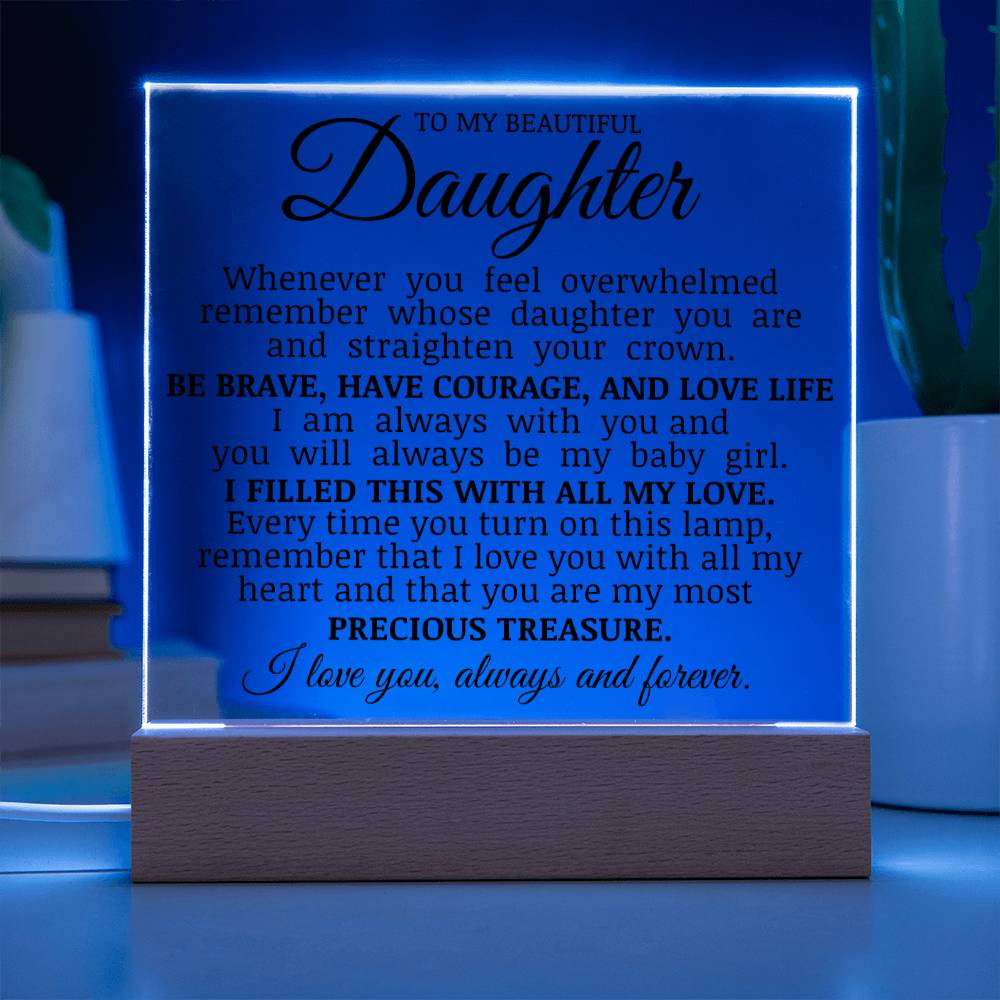 To My Beautiful Daughter "You Are My Most Precious Treasure" LED Acrylic Lamp