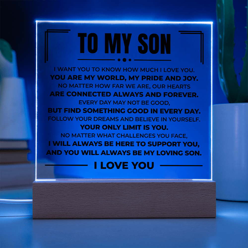 Acrylic Square Plaque - To My Son "You Are My World"