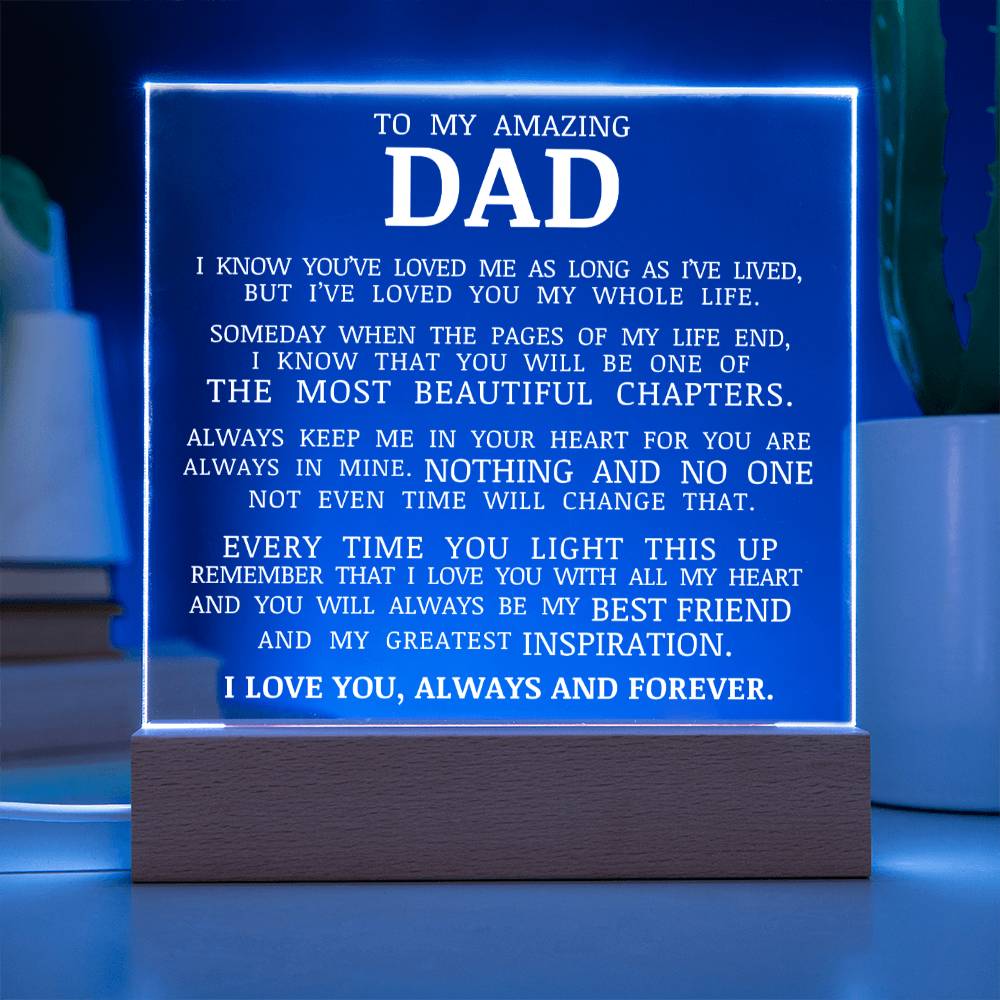 To My Dad "I've Loved You My Whole Life" Acrylic Plaque