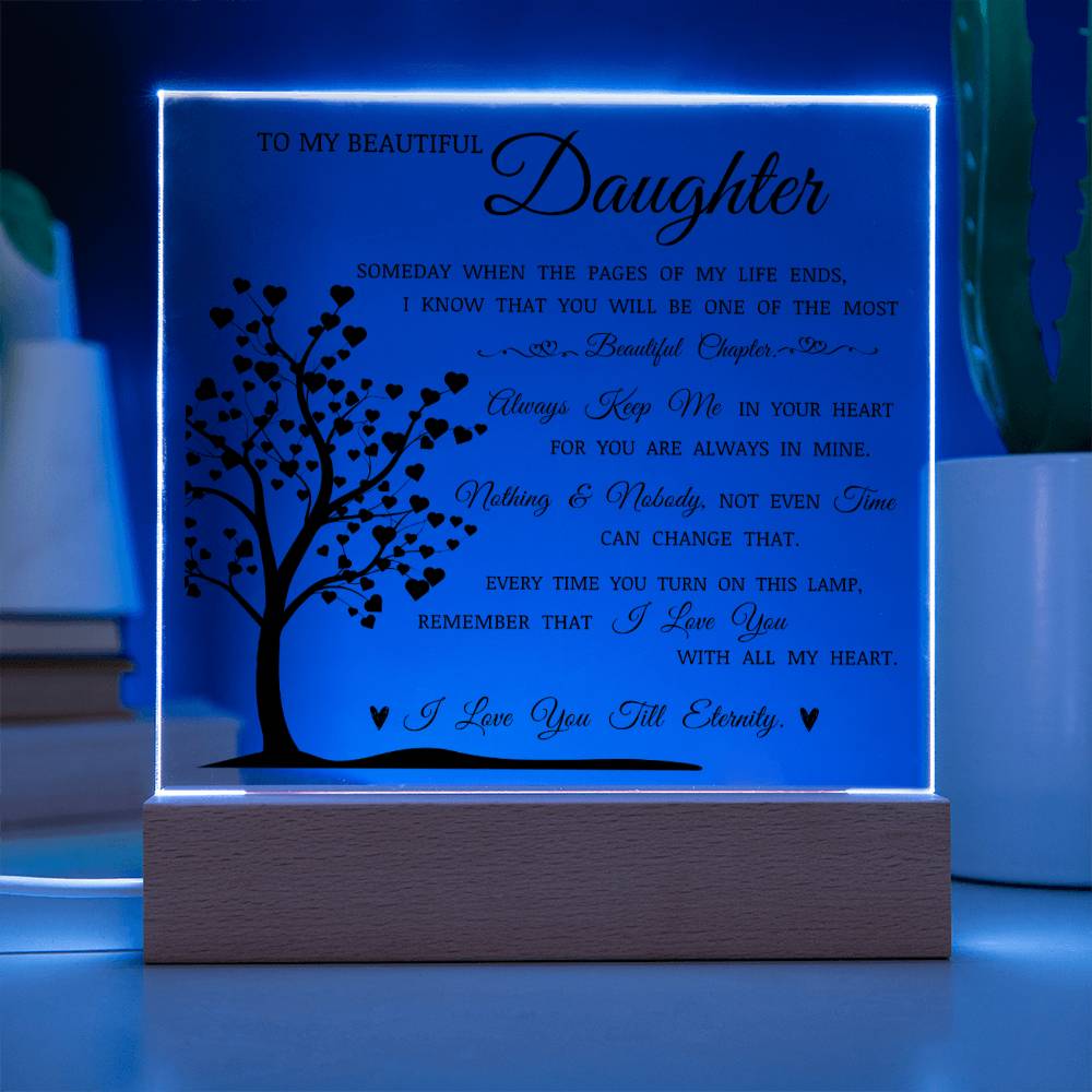 To My Beautiful Daughter "Always Keep Me In Your Heart" Acrylic Plaque