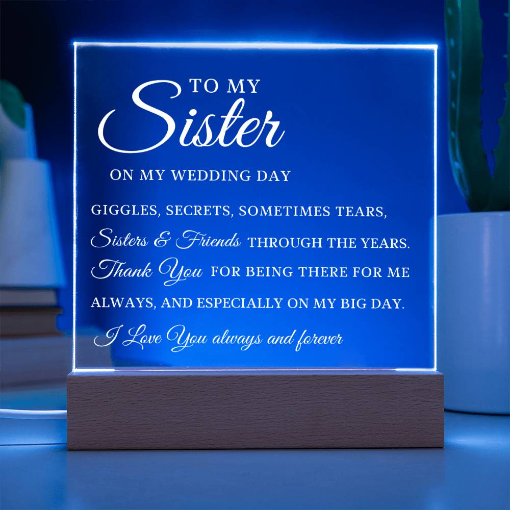 To My Sister, Wedding Day Gift for Sister, Acrylic Plaque