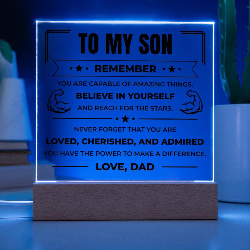 Acrylic Square Plaque - To My Son "Believe in Yourself"