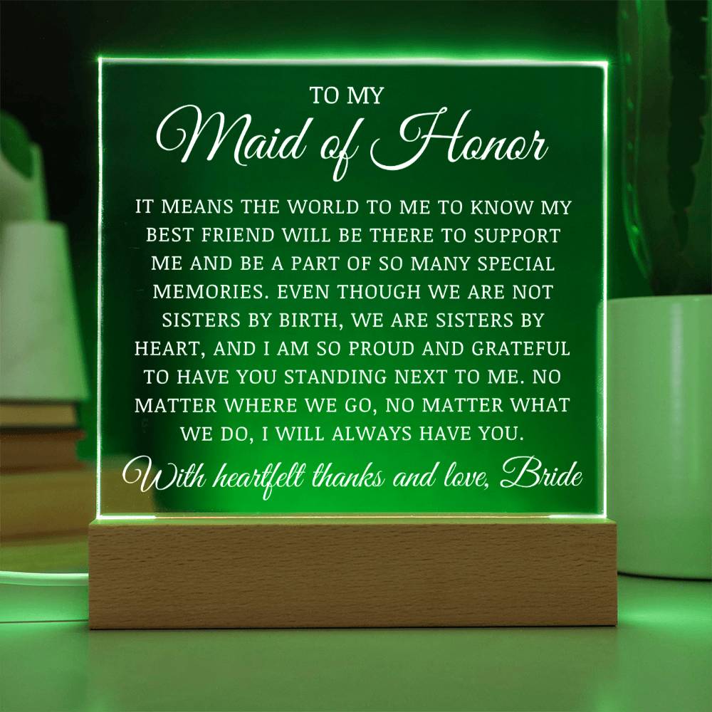 To My Maid of Honor, Acrylic Plaque, Bride to Maid of Honor Gift