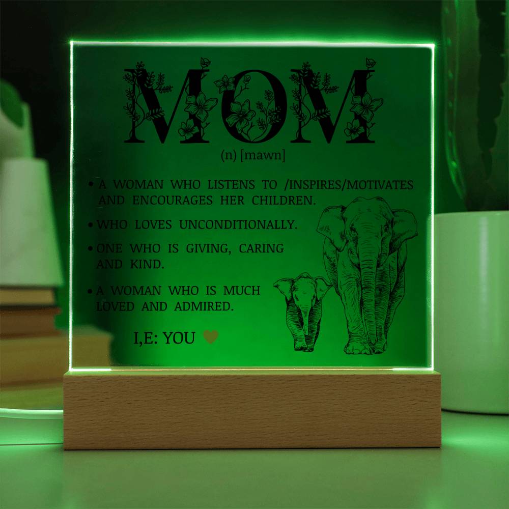 To My Beautiful Mom "Loved and Admired" Acrylic Plaque
